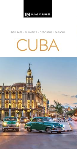 Cuba (Guías Visuales): Inspirate, planifica, descubre, explora (Guías de viaje)